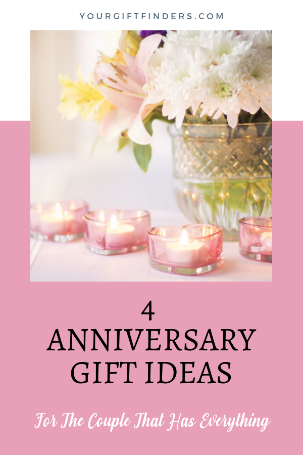 4 Anniversary Gift Ideas for the couple that has everything!  From YourGiftFinders.com #YGF