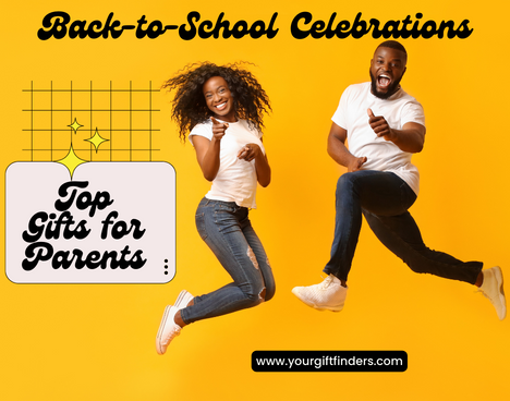 Back to School Celebrations: Top Gifts for Parents